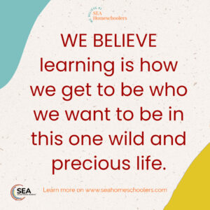 We Believe 2 We Believe, seahomeschoolers.com, SEA Homeschoolers
