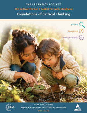 The Critical Thinker’s Toolkit for Early Childhood