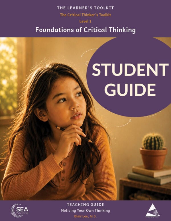 The Critical Thinker's Toolkit - Level 1 Student Workbook