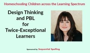 secular homeschool convention School Choice Week 2018: Design Thinking and PBL for Twice-Exceptional Learners