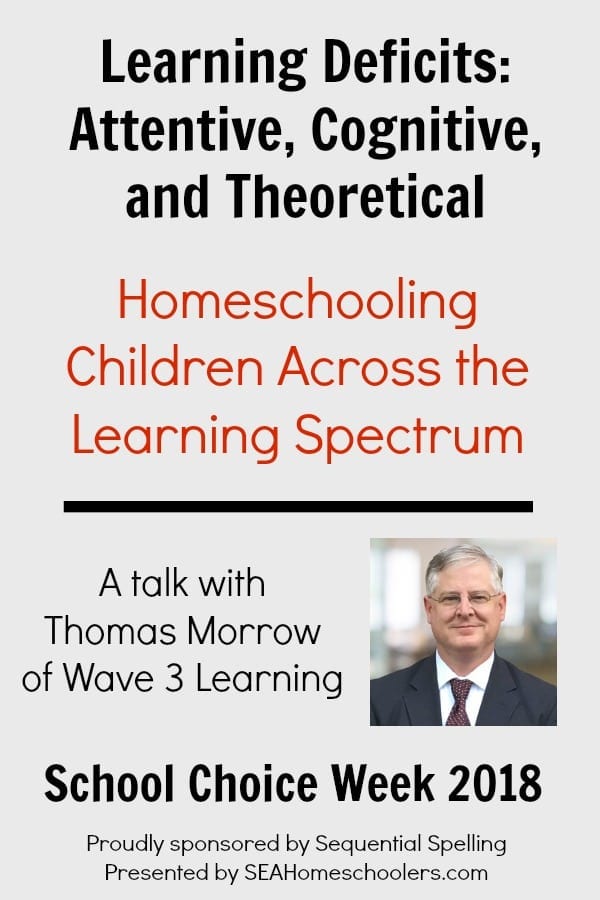 Thomas Morrow of Wave 3 Learning discusses learning challenges and deficits as part of School Choice Week 2018, presented by SEAHomeschoolers.com