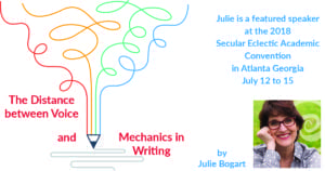 Julie Bogart, The Distance Between Voice and Mechanics in Writing - 2018 Secular Homeschool Convention