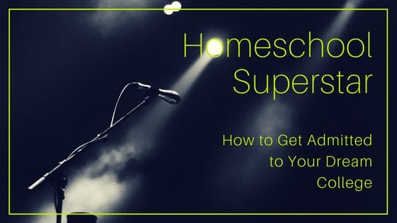 How to Get in to Your Dream College - Secular Homeschooling