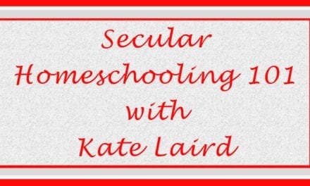 Secular Homeschooling 101 with Kate Laird