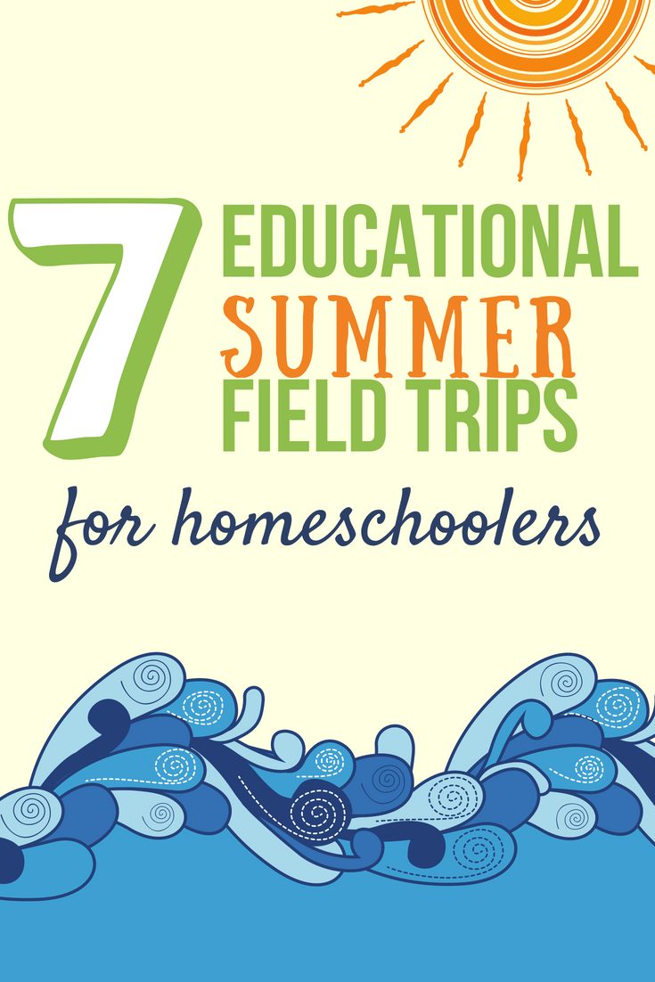 Seven Favorite Summer Field Trips for secular homeschooling