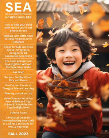 SEA Homeschoolers Magazine, www.seahomeschoolers.com, Fall 2023