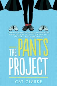 LGBTQ+ Booklist - The cover of the book The Pants Project by Cat Clarke