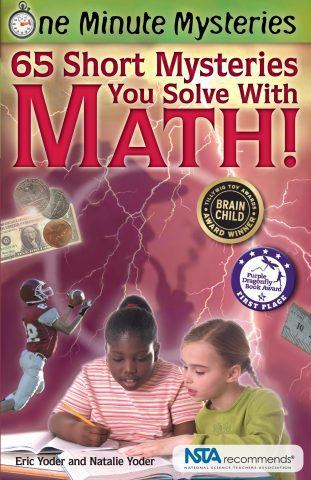 One Minute Mysteries: 65 Short Mysteries You Solve With Math, science naturally, seahomeschoolers.com